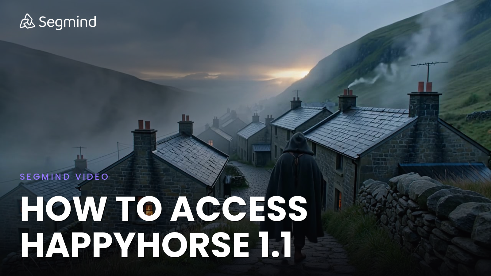 How to access HappyHorse 1.1 on Segmind, cinematic featured card