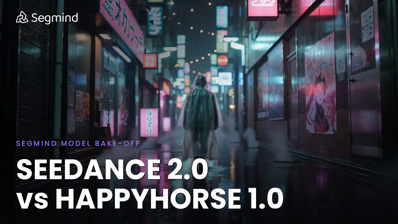 Seedance 2.0 vs HappyHorse 1.0 cinematic comparison card on Segmind